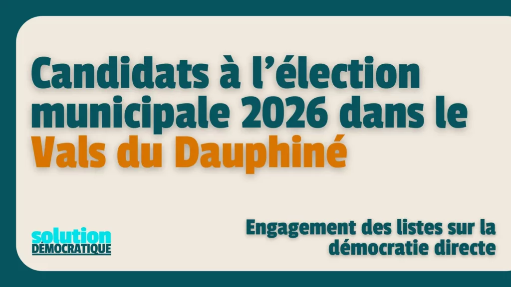 liste des candidats à l'élection municipale 2026 en Isère dans les communes de la communauté de commune de svals du dauphiné, quels engagements pour la démocratie directe