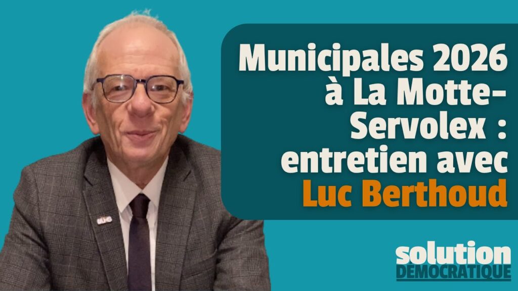 luc berthoud maire sortant d ela motte servolex candidat municipales 2026