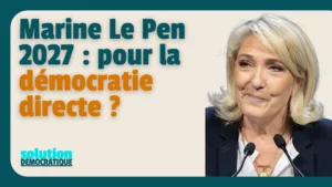 marine le pen programme présidentielle 2027 démocratie directe