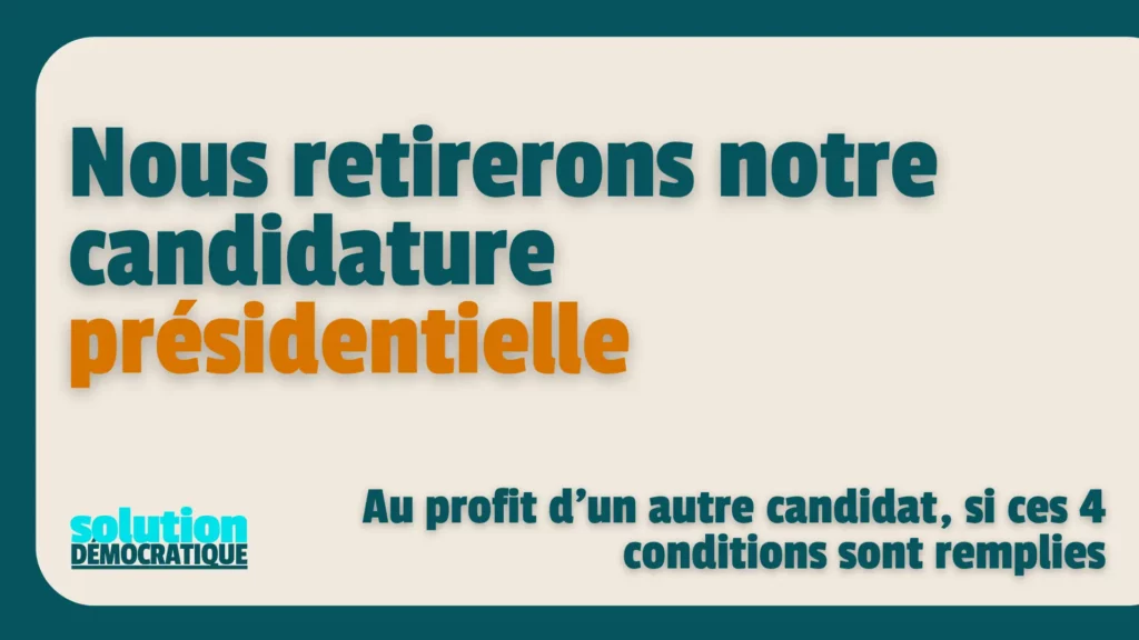 conditions retrait candidature présidentielle clara egger solution democratique