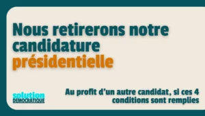 conditions retrait candidature présidentielle clara egger solution democratique